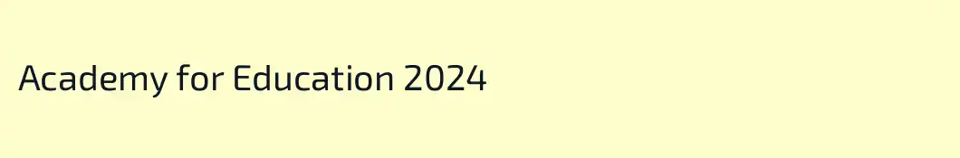 Academy for Education 2024